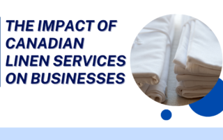 The Impact of Canadian Linen Services on Businesses